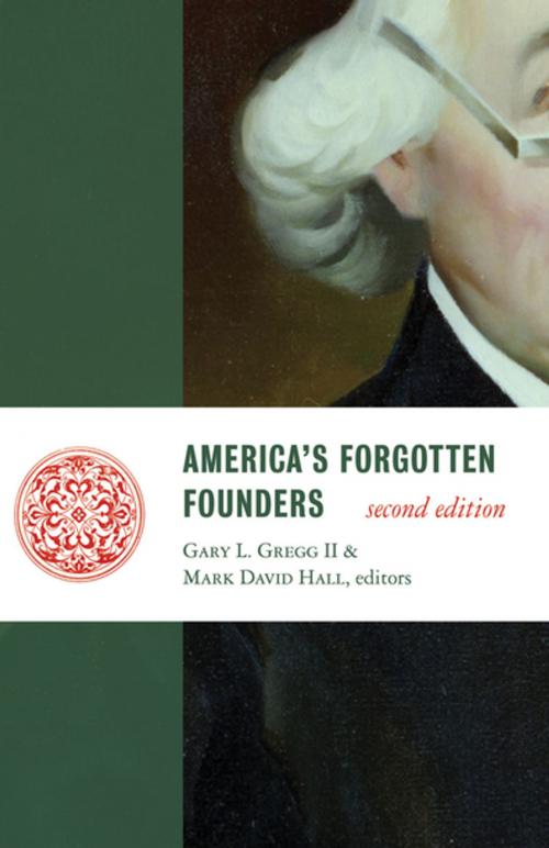 Cover of the book America's Forgotten Founders, second edition by Gary L Gregg II, Mark David Hall, Intercollegiate Studies Institute (ORD)