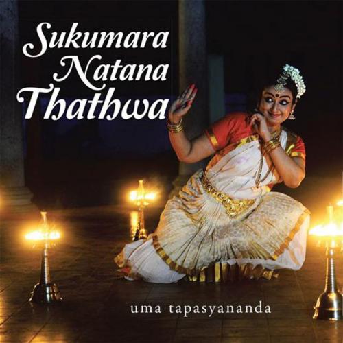 Cover of the book Sukumara Natana Thathwa by Uma Tapasyananda, Partridge Publishing India