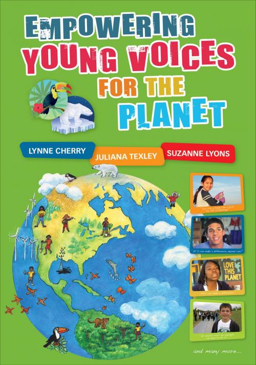 Cover of the book Empowering Young Voices for the Planet by Lynne Cherry, Ms. Juliana Texley, Suzanne E. Lyons, SAGE Publications