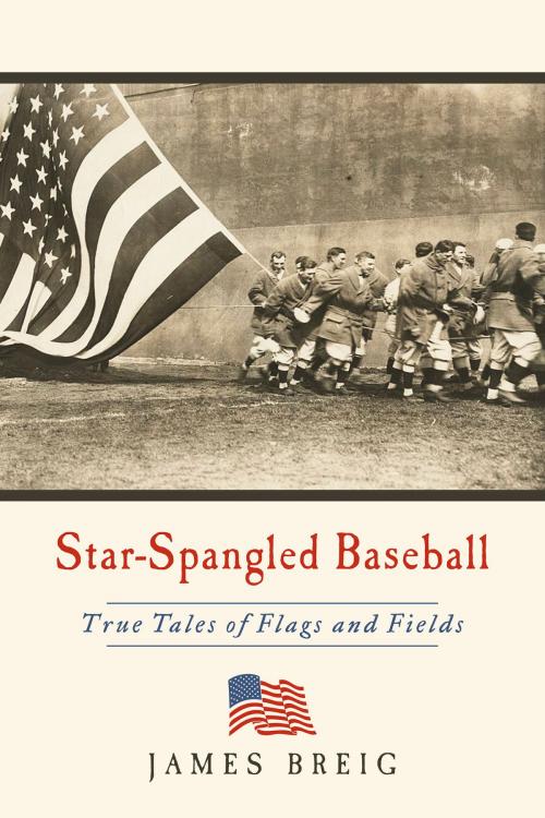 Cover of the book Star-Spangled Baseball by James Breig, BookBaby
