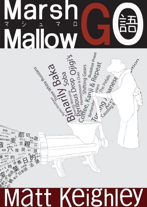 Cover of the book Marshmallow-Go by Matt Keighley, BookBaby