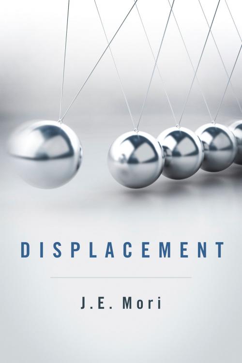 Cover of the book Displacement by J.E. Mori, BookBaby