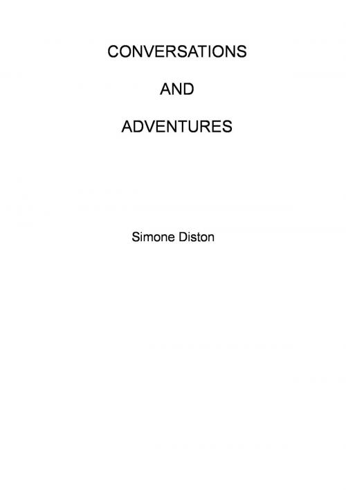 Cover of the book Conversations and Adventures by Simone Diston, BookBaby