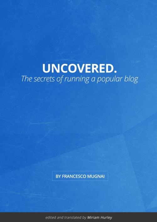 Cover of the book Uncovered. by Francesco Mugnai, BookBaby