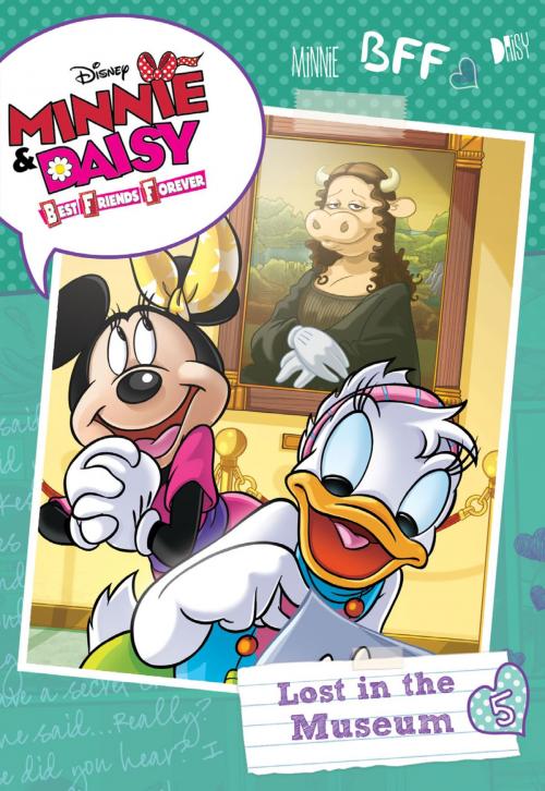 Cover of the book Minnie & Daisy Best Friends Forever: Lost in the Museum by Disney Book Group, Disney Book Group