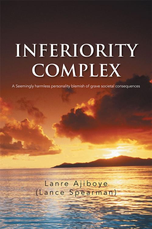 Cover of the book Inferiority Complex by Lanre Ajiboye, Trafford Publishing