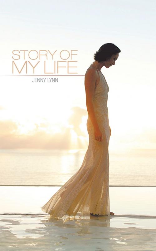 Cover of the book Story of My Life by Jenny Lynn, Trafford Publishing