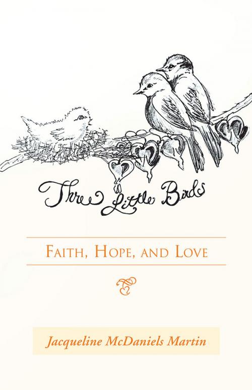 Cover of the book Three Little Birds by Jacqueline McDaniels Martin, WestBow Press