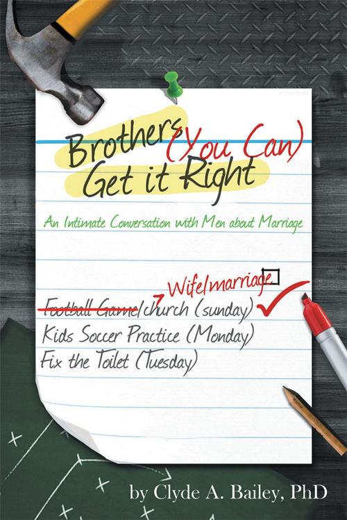 Cover of the book Brothers, (You Can) Get It Right by Clyde A. Bailey PhD, WestBow Press