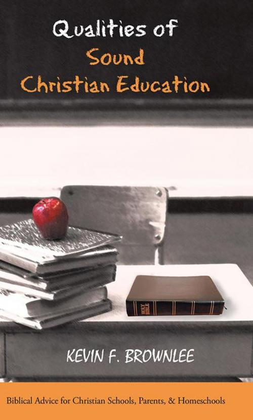Cover of the book Qualities of Sound Christian Education by Kevin F. Brownlee, WestBow Press