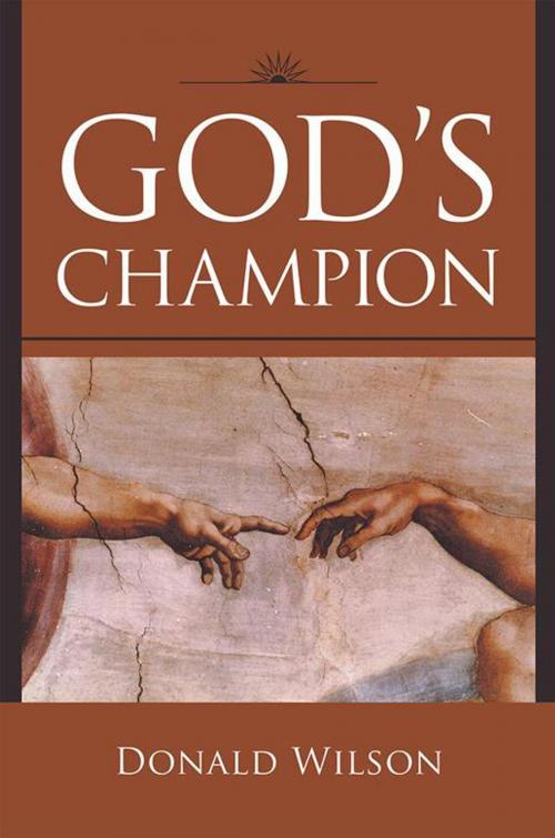 Cover of the book God’S Champion by Donald Wilson, WestBow Press