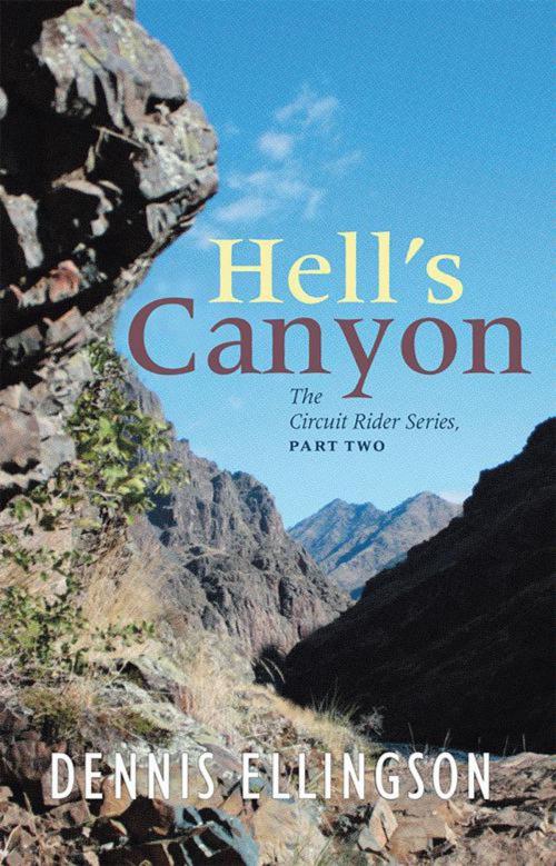 Cover of the book Hells Canyon by Dennis Ellingson, WestBow Press