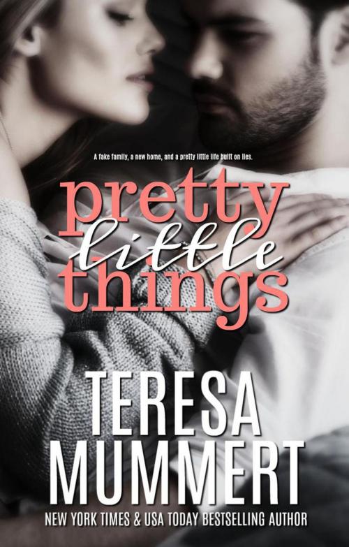 Cover of the book Pretty Little Things by Teresa Mummert, Teresa Mummert