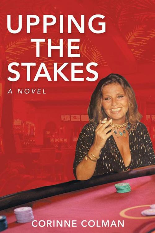 Cover of the book Upping the Stakes by Corinne Colman, iUniverse