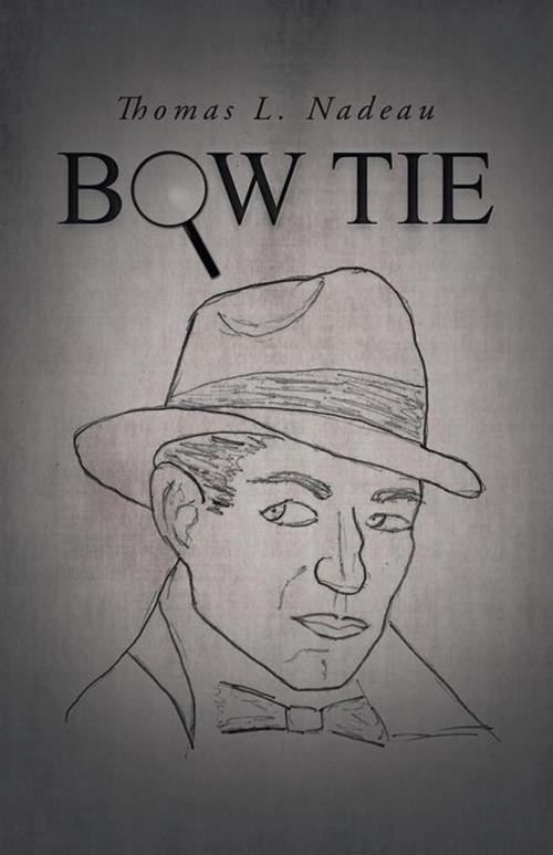 Cover of the book Bow Tie by Thomas L. Nadeau, iUniverse