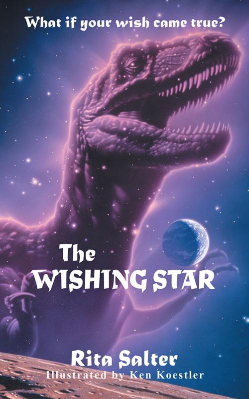 Cover of the book The Wishing Star by Rita Salter, Ken Koestler, iUniverse