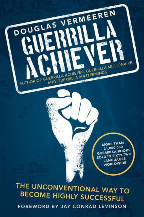 Cover of the book Guerrilla Achiever by Douglas Vermeeren, iUniverse
