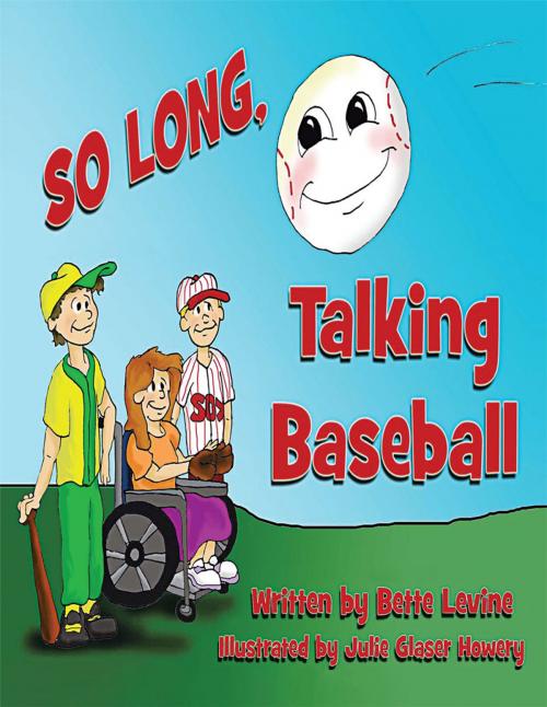 Cover of the book So Long Talking Baseball by BETTE LEVINE, AuthorHouse