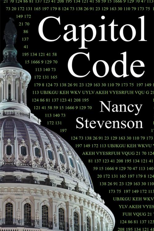 Cover of the book Capitol Code by Nancy Stevenson, AuthorHouse