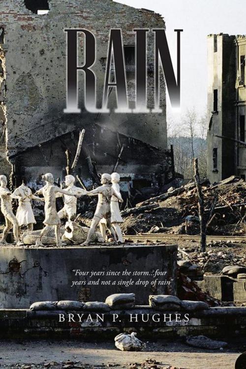 Cover of the book Rain by Bryan P. Hughes, AuthorHouse
