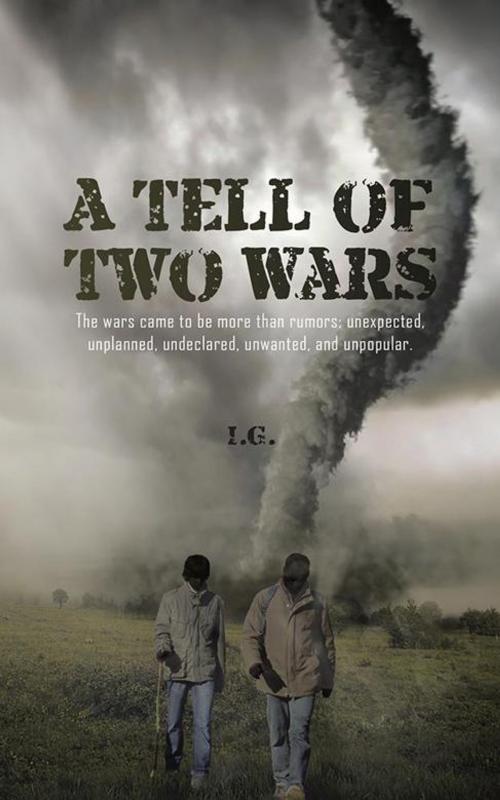 Cover of the book A Tell of Two Wars by I.G, AuthorHouse