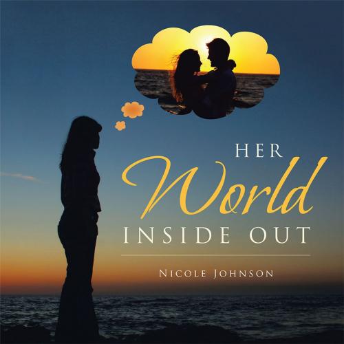 Cover of the book Her World Inside Out by Nicole Johnson, AuthorHouse