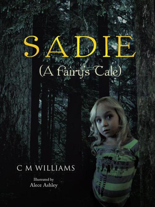 Cover of the book Sadie by C M Williams, AuthorHouse