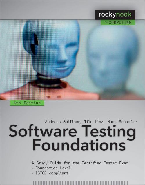 Cover of the book Software Testing Foundations, 4th Edition by Andreas Spillner, Tilo Linz, Hans Schaefer, Rocky Nook