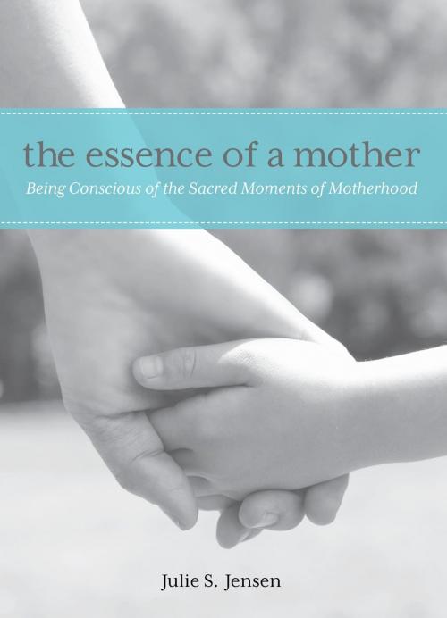 Cover of the book Essence of a Mother by Julie Jensen, Skirt!