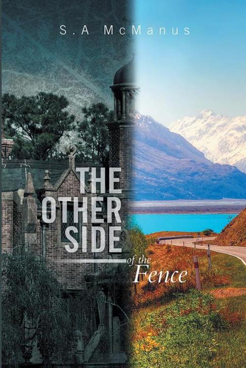 Cover of the book The Other Side of the Fence by S.A McManus, Xlibris AU
