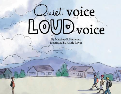 Cover of the book Quiet Voice Loud Voice by Matthew R. Hemenez, Xlibris US