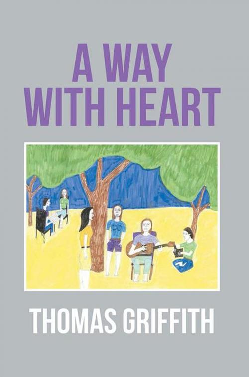 Cover of the book A Way with Heart by Thomas Griffith, Xlibris US