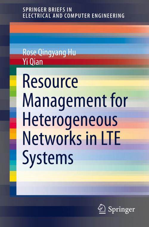 Cover of the book Resource Management for Heterogeneous Networks in LTE Systems by Rose Qingyang Hu, Yi Qian, Springer New York