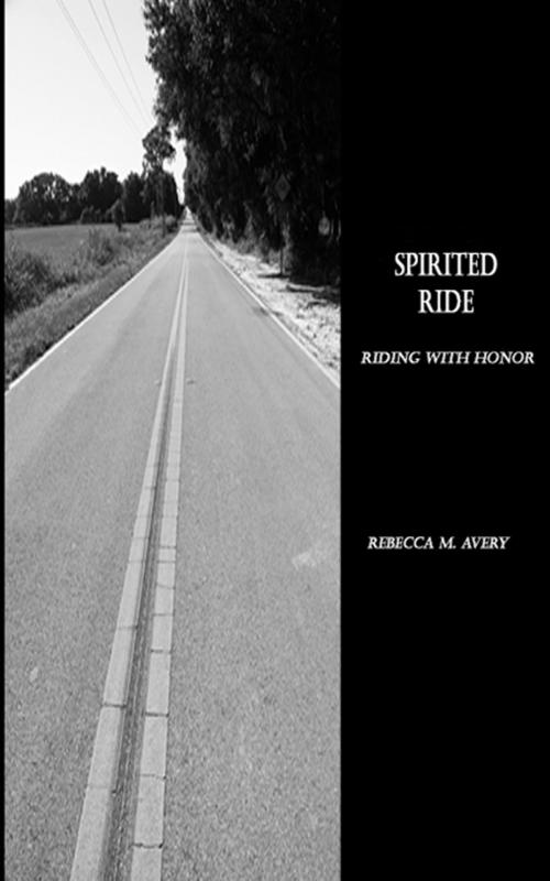 Cover of the book Spirited Ride by Rebecca M Avery, Rebecca M Avery Books
