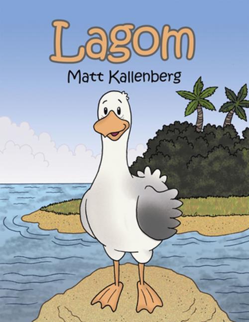 Cover of the book Lagom by Matt Kallenberg, AuthorHouse
