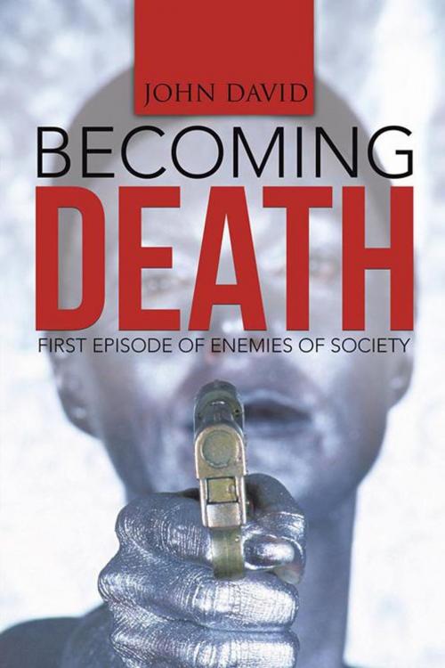 Cover of the book Becoming Death by John David, AuthorHouse UK