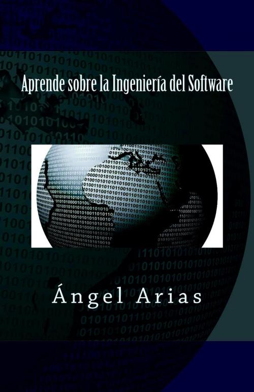 Cover of the book Aprende sobre la Ingeniería del Software by Ángel Arias, IT Campus Academy