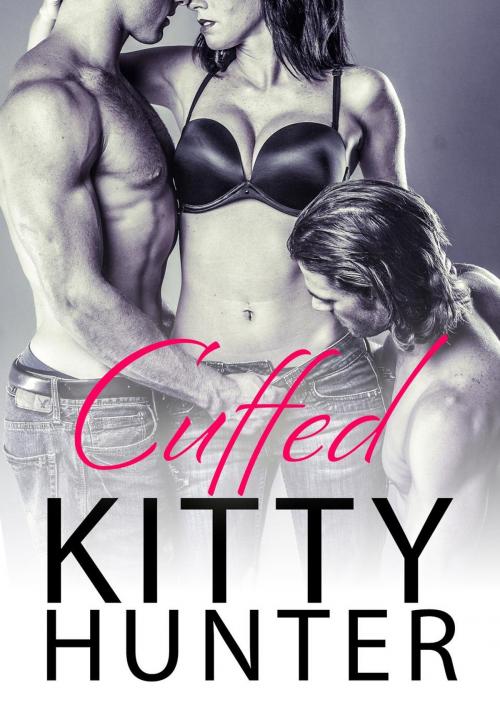 Cover of the book Cuffed by Kitty Hunter, A Tale of Two Kitties Press
