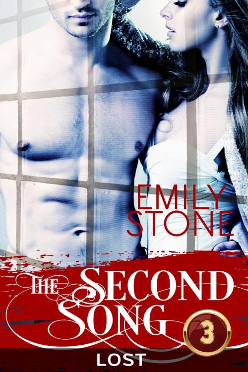 Cover of the book The Second Song #3: Lost by Emily Stone, Emily Stone