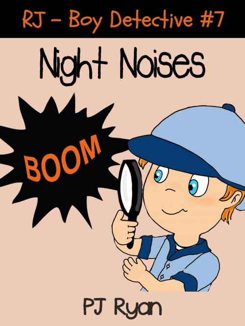 Cover of the book RJ - Boy Detective #7: Night Noises by PJ Ryan, Magic Umbrella Publishing