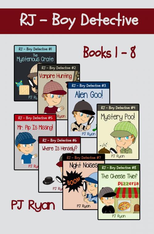 Cover of the book RJ - Boy Detective Books 1-8: 8 Book Bundle - Fun Short Story Mysteries for Kids by PJ Ryan, Magic Umbrella Publishing
