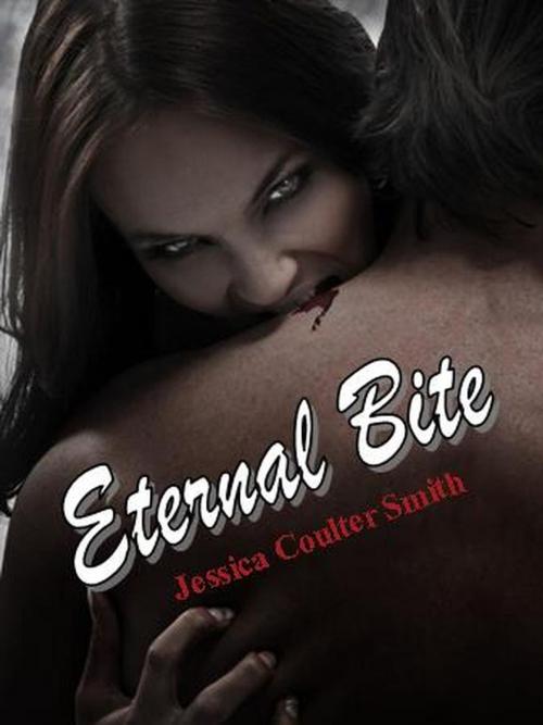 Cover of the book Eternal Bite by Jessica Coulter Smith, JCS Books
