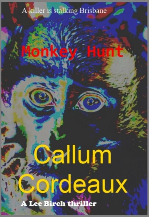Cover of the book Monkey Hunt by Callum Cordeaux, Len Arthur Publishing