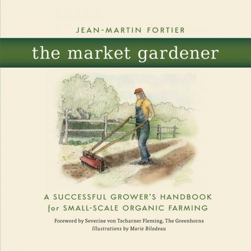 Cover of the book The Market Gardener by Jean-Martin Fortier, New Society Publishers