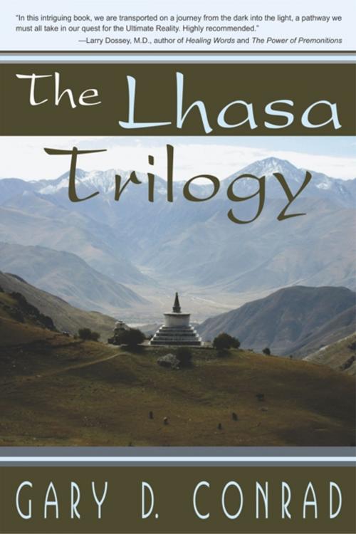 Cover of the book The Lhasa Trilogy by Gary D. Conrad, Rainbow Books, Inc.