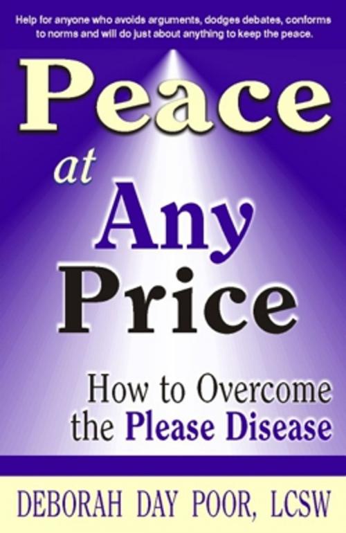 Cover of the book Peace at Any Price by Deborah Day Poor, LCSW, Rainbow Books, Inc.