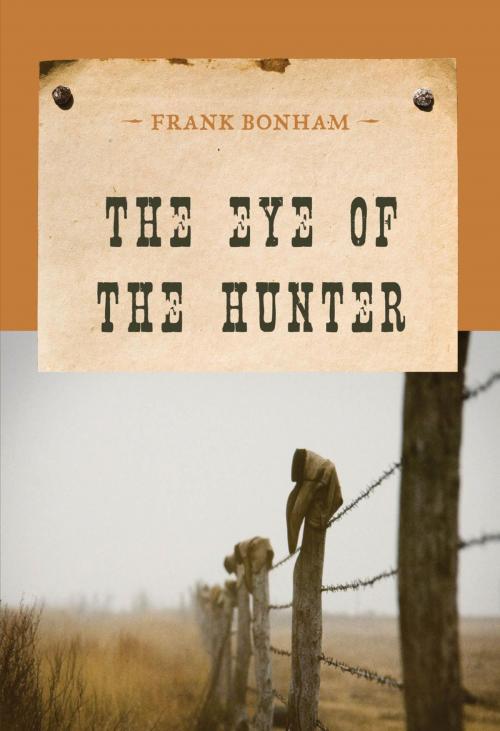 Cover of the book The Eye of the Hunter by Frank Bonham, M. Evans & Company