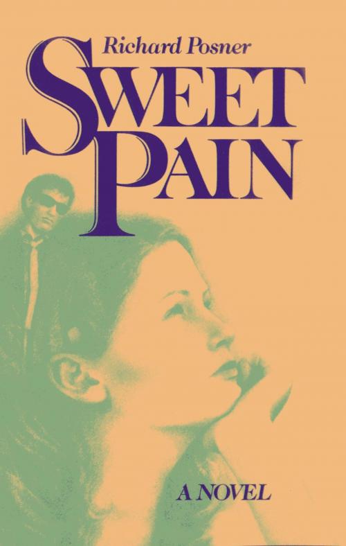 Cover of the book Sweet Pain by Richard Posner, M. Evans & Company