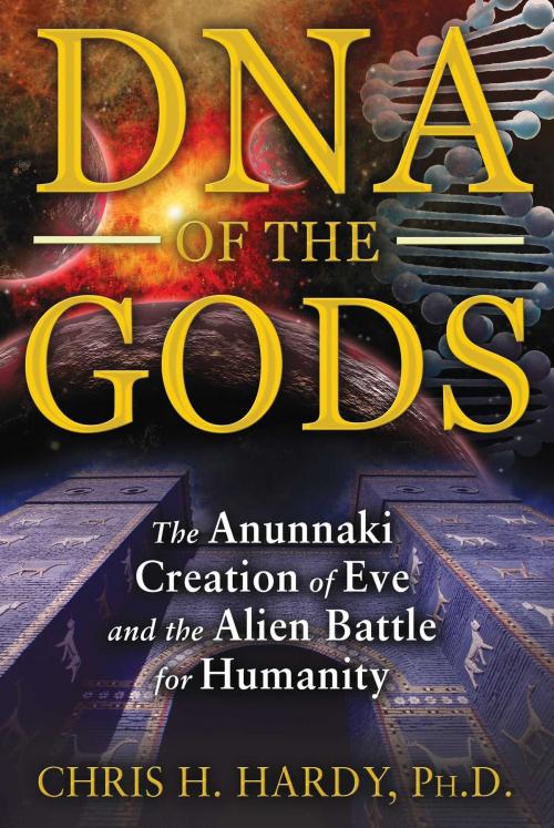 Cover of the book DNA of the Gods by Chris H. Hardy, Ph.D., Inner Traditions/Bear & Company
