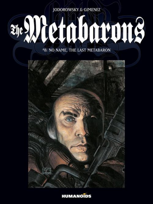 Cover of the book The Metabarons #8 : No Name, The Last Metabaron by Alejandro Jodorowsky, Humanoids Inc